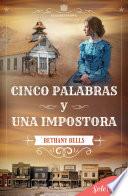 Libro Cinco palabras y una impostora (Serie Elizabethtown 5)