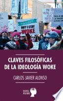 Libro Claves filosóficas de la ideología woke
