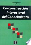 Libro Co-construcción interactoral del conocimiento