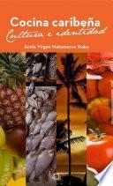 Libro Cocina Caribeña. Cultura e Identidad