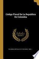 Libro Código Fiscal De La Republica De Colombia