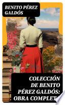 Libro Colección de Benito Pérez Galdós: Obra Completa