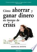 Libro CÓMO AHORRAR Y GANAR DINERO EN TIEMPOS DE CRISIS