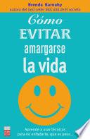 Libro Cómo evitar amargarse la vida
