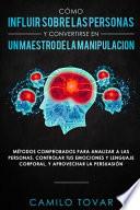 Libro Cómo Influir Sobrelas Personas Y Convertirse En Unmaestrodela Manipulación