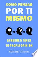 Libro Como pensar por ti mismo