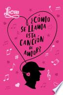 Libro ¿Cómo se llama esta canción de amor?