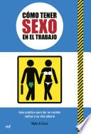 Libro Cómo tener sexo en el trabajo