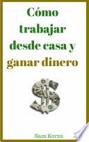 Libro Cómo trabajar desde casa y ganar dinero