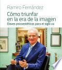 Libro Cómo triunfar en la era de la imagen