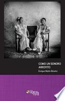 Libro Como un sonoro arroyito. Textos periodisticos sobre cultura yucateca