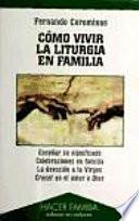 Libro Cómo vivir la liturgia en familia