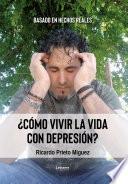 Libro ¿Cómo vivir la vida con depresión?