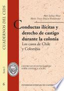 Libro Conductas ilícitas y derecho de castigo durante la colonia. los casos de chile y colombia