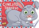 Libro Conejito Travieso