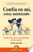 Libro Confia En Mi, Estoy Mintiendo