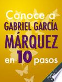 Libro Conoce a Gabriel García Márquez en 10 pasos
