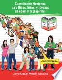 Libro Constitución Mexicana para Niñas, Niños, y Jóvenes de Edad, y de ¡Espíritu!