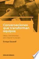 Libro Conversaciones que transforman equipos