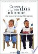 Libro Crecer con dos idiomas / Growing Up With Two Languages