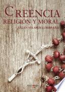 Libro Creencia, religión y moral