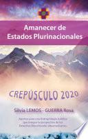 Libro Crepúsculo 2020 - Amanecer de estados plurinacionales