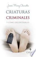 Libro Criaturas Criminales y Cómo Encontrarlas