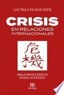 Libro Crisis en Relaciones Internacionales