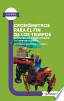 Libro Cronómetros para el fin de los tiempos - Planeta Lector