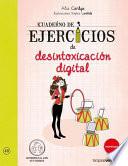 Libro Cuaderno de Ejercicios de Desintoxicacion Digital