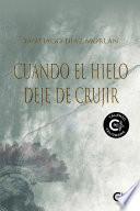 Libro Cuando el hielo deje de crujir