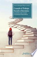 Libro Cuando el Trabajo Social es literatura. La narrativa como creación y herramienta de aprendizaje