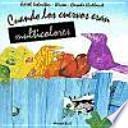 Libro Cuando los cuervos eran multicolores