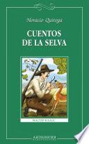 Libro Cuentos de la selva = Сказки сельвы. Книга для чтения на испанском языке для учащихся старших классов общеобразовательных учреждений