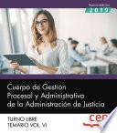 Libro Cuerpo de Gestión Procesal y Administrativa de la Administración de Justicia. Turno Libre. Temario Vol. VI