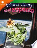 Libro Cultivar plantas en el espacio