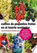 Libro Cultivo de pequeños frutos en el huerto ecológico
