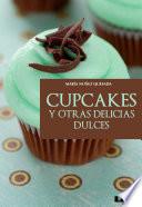Libro Cupcakes y otras delicias dulces