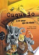 Libro Cuquedo y un Amor Que Da Miedo