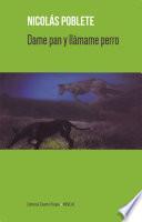 Libro Dame pan y llamame perro