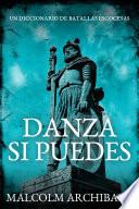 Libro Danza Si Puedes - Un Diccionario De Batallas Escocesas