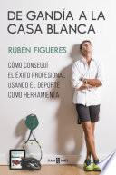 Libro De Gandía a la Casa Blanca