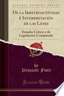 Libro De la Irretroactividad é Interpretación de las Leyes
