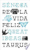 Libro De la vida feliz (Serie Great Ideas)