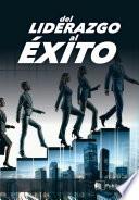 Libro Del Liderazgo al Éxito