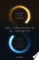 Libro Del nacimiento al infinito