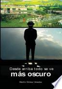 Libro Desde arriba todo se ve más oscuro