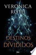 Libro Destinos divididos (Las marcas de la muerte 2)