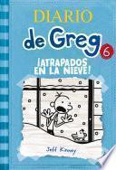 Libro Diario de Greg 6 - ¡Atrapados en la nieve!