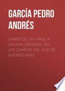 Libro Diario de un viage a Salinas Grandes, en los campos del sud de Buenos Aires